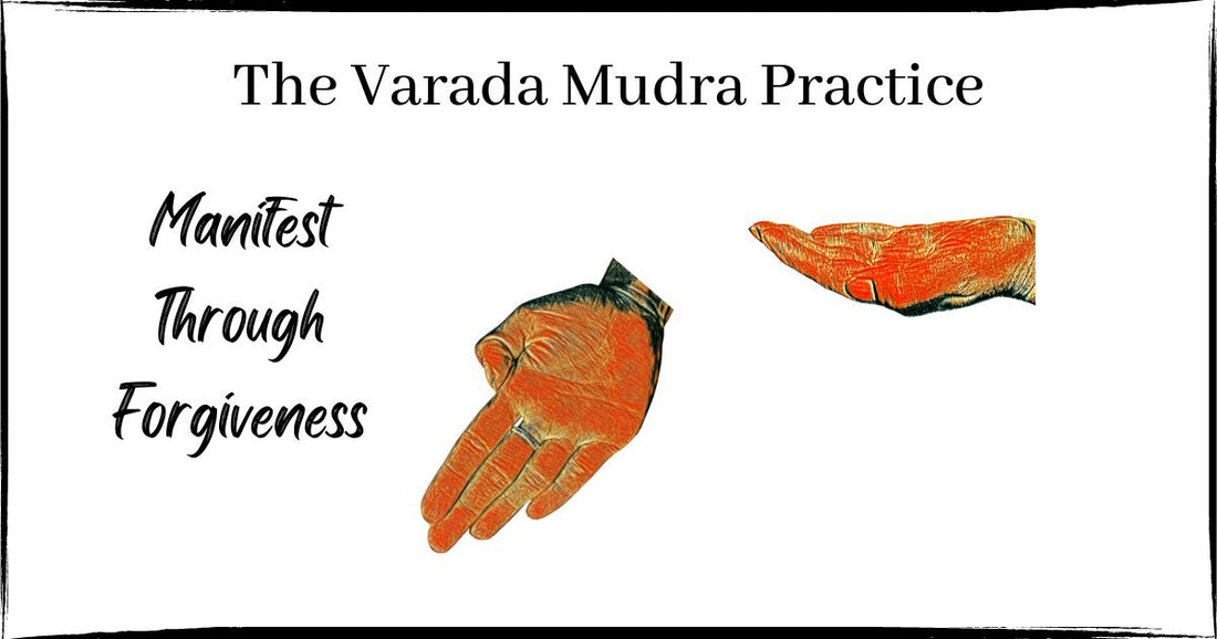 Manifest Blessings by Cultivating Compassion: The Varada Mudra Practice